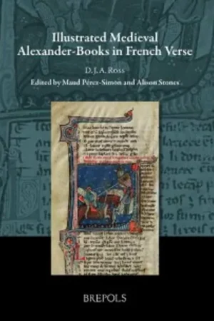 Illustrated Medieval Alexander-Books in French Verse - David Ross Exclusieve Aanbieding