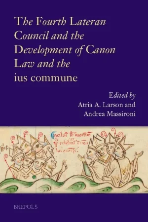 The Fourth Lateran Council and the Development of Canon Law and the ius commune - Andrea Massironi Hoge Kwaliteit