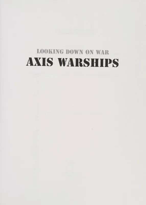 Speciale Aanbieding Axis Warships (Looking Down on War) - Colonel Roy M. Stanley II USAF (RET.)