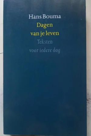 Alleen Vandaag Dagen van je leven - Hans Bouma