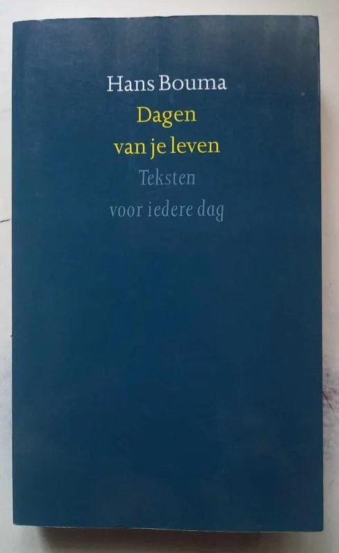 Alleen Vandaag Dagen van je leven - Hans Bouma