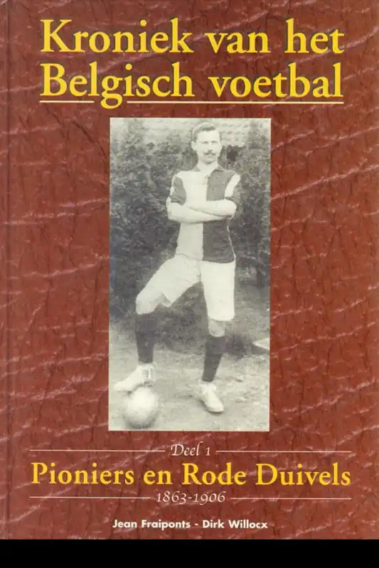 1 (1863-1906) pioniers en rode duivels - J. Fraiponts; D. Willocx Gratis Retour