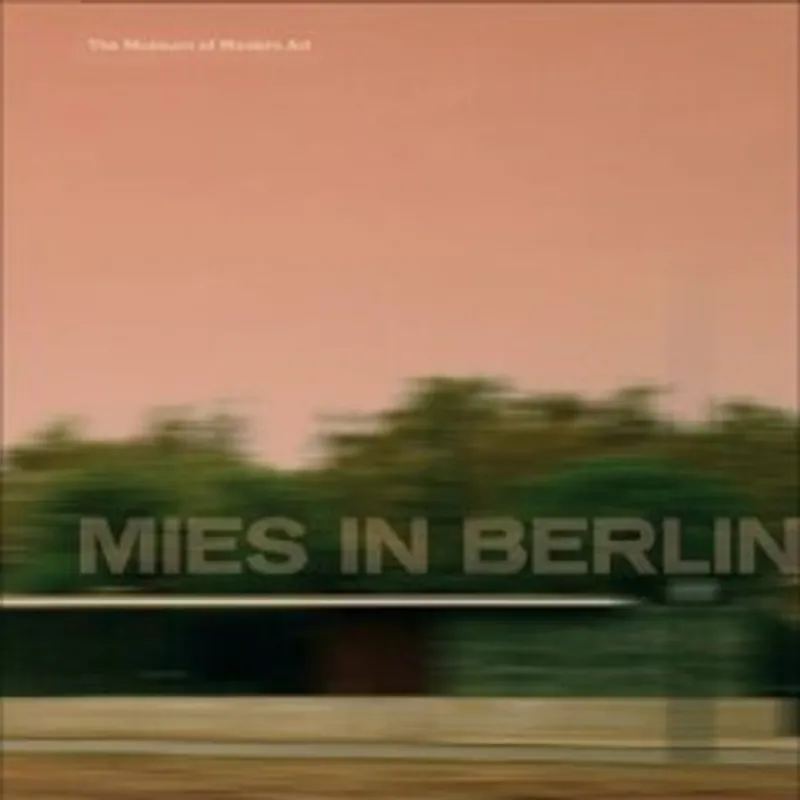 Premium Mies van der Rohe in Berlin - Mies van der Rohe, Terence Riley, Barry Bergdoll