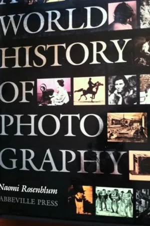 A World History of Photography - Naomi Rosenblum Populair