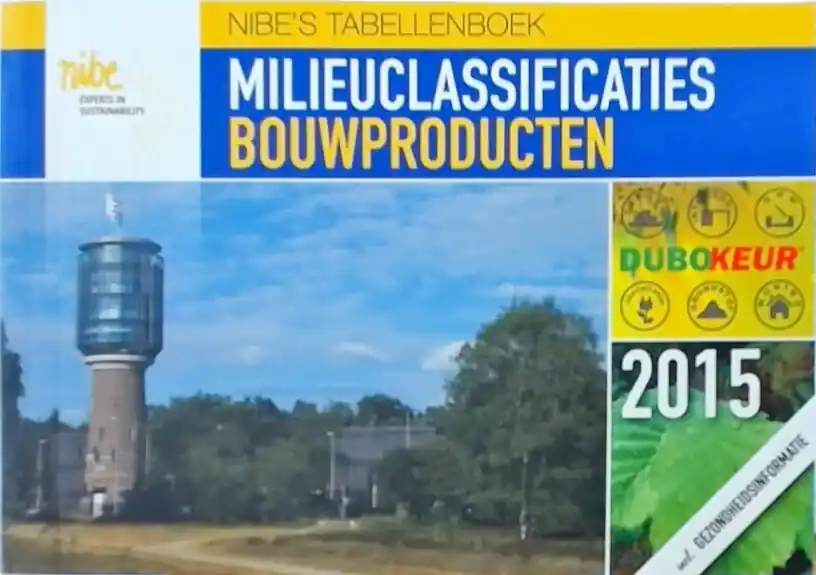 NIBE's tabellenboek milieuclassificaties bouwproducten 2015 - Rick Scholtes Korting
