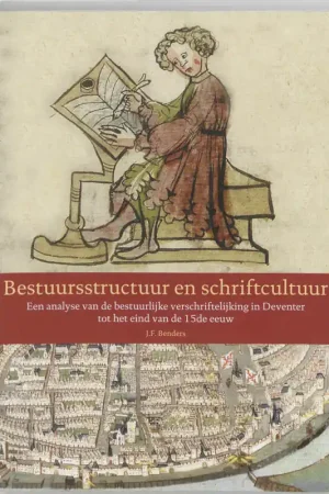 Bestuursstructuur en schriftcultuur - J.F. Benders Actieprijs