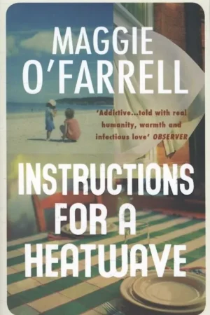 Betaalbaar Instructions for a Heat Wave - Maggie O'Farrell
