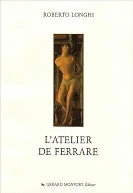 Merkproduct L'atelier de Ferrare - Roberto Longhi