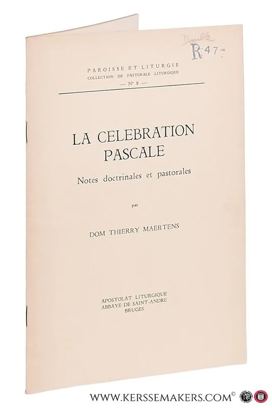 Le celebration Pascale. Notes doctrinales et pastorales. - Maertens, Thierry. Op = Op