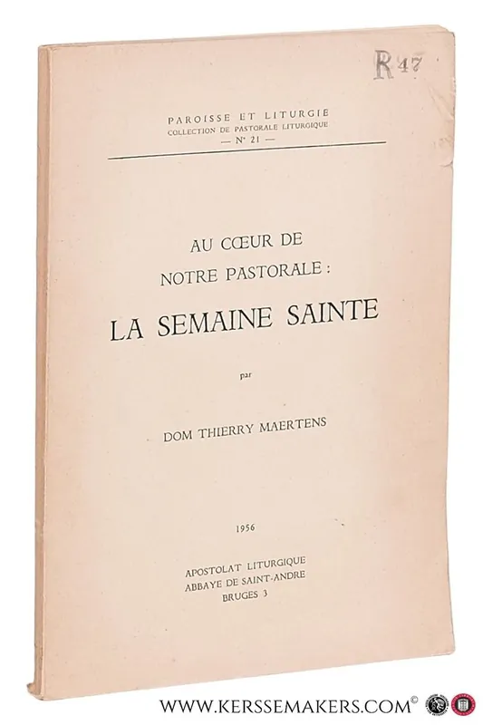 Au coeur de notre pastorale : la semaine Sainte. - Maertens, Thierry. Superprijs