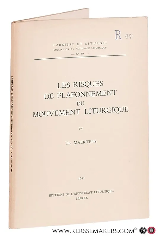 Op = Op Les risques de plafonnement du mouvement liturgique. - Maertens, Th.