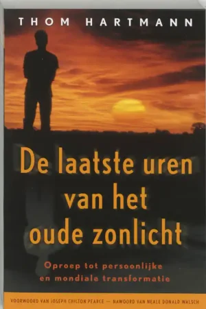 De laatste uren van het oude zonlicht - T. Hartmann Laatste Kans