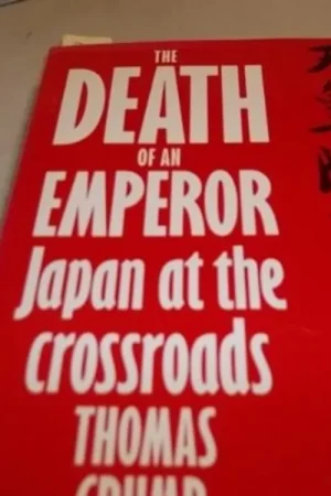 The death of an emperor: Japan at the crossroads - Thomas Crump Premium