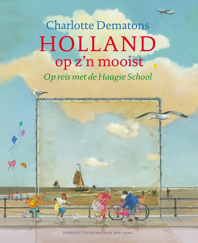 Holland op zijn mooist - Charlotte Dematons Nieuw