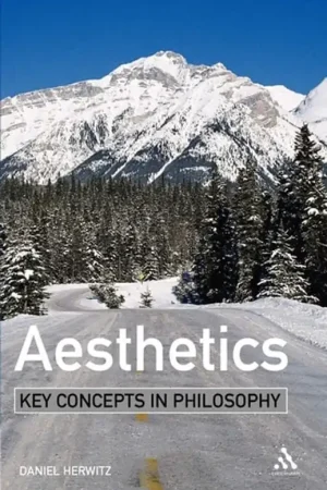 Aesthetics: Key Concepts in Philosophy - Daniel Herwitz Must-Have