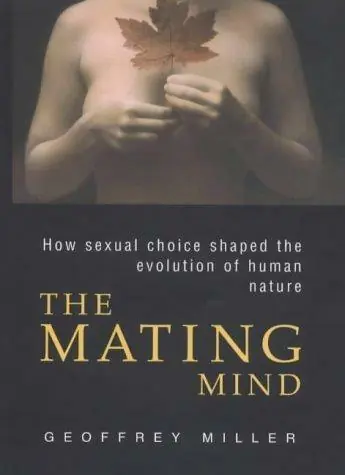 The mating mind - Geoffrey Miller Bestseller
