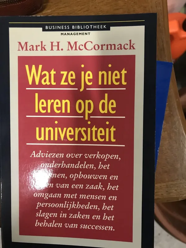 Populair Wat ze je niet leren op de universiteit - M.H. MacCormack
