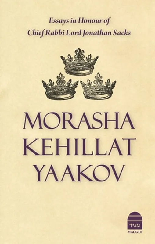 Merkproduct Morasha Kehillat Yaakov: Essays in Honour of Chief Rabbi Lord Jonathan Sacks - Michael Pollak