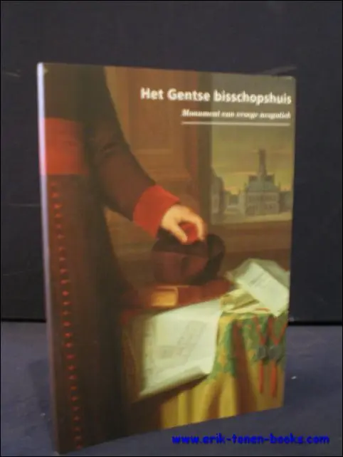 Lage Prijs HET GENTSE BISSCHOPSHUIS. MONUMENT VAN VROEGE NEOGOTIEK, - COLLIN, Ludo; ROBIJNS, Luc en VERPOEST, Luc;