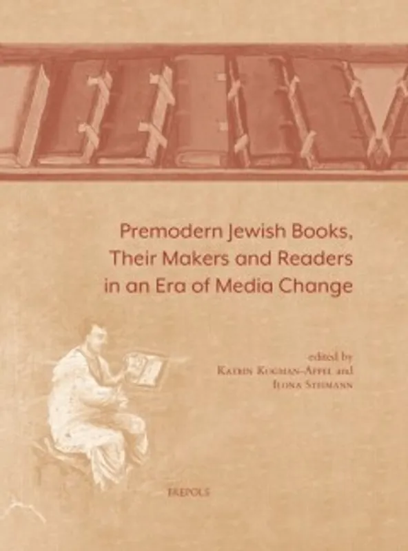 Premodern Jewish Books, their Makers and Readers in an Era of Media Change - Katrin Kogman Appel Direct Verzonden