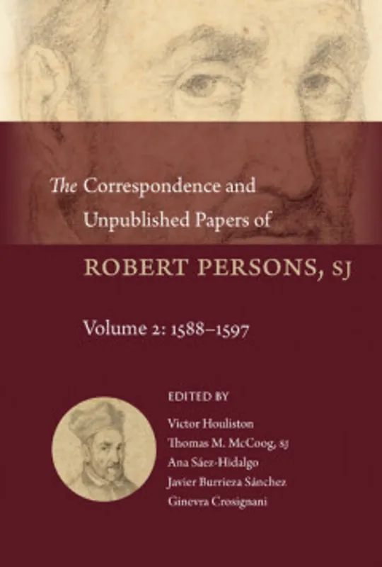 The Correspondence and Unpublished Papers of Robert Persons, SJ - Victor Houliston Koop Online