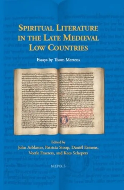 Spiritual Literature in the Late Medieval Low Countries - John Arblaster Korting