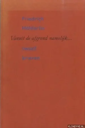 Snelle Levering Vanuit de afgrond namelyk - Holderlin