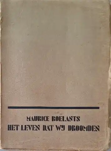 Rechtstreeks Van De Fabrikant Het leven dat wij droomden - Maurice Roelants