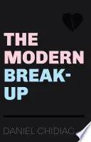 Actieprijs The Modern Break-Up - Daniel Chidiac