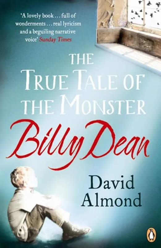 The True Tale of the Monster Billy Dean - David Almond Korting