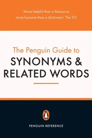 Populair The Penguin Guide to Synonyms and Related Words - Samuel Hayakawa