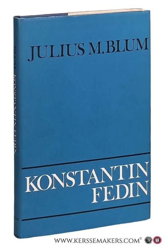 Must-Have Konstantin Fedin. A descriptive and analytic study. - Blum, Julius M.