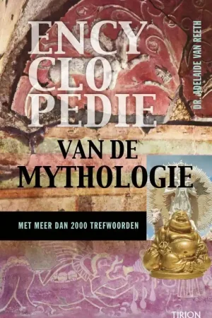 Encyclopedie van de mythologie - A. van Reeth Bestseller