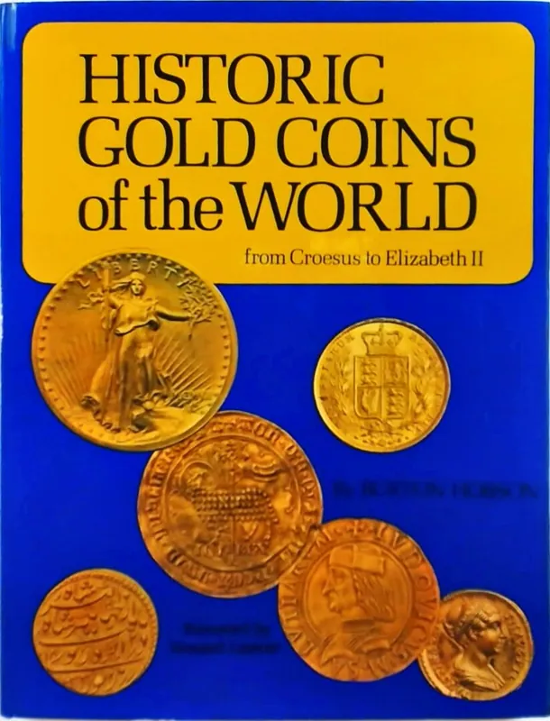 Premium Historic gold coins of the world: from Croesus to Elizabeth II - Burton Hobson