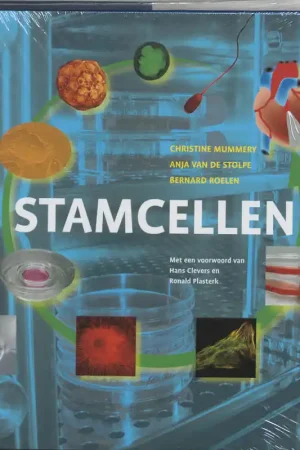 Stamcellen - C. Mummery; A. van de Stolpe; B. Roelen Express Levering