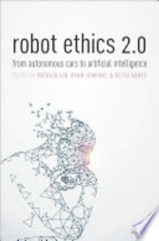 Robot Ethics 2.0 - Patrick Lin, Keith Abney, Ryan Jenkins Gereduceerde Prijs