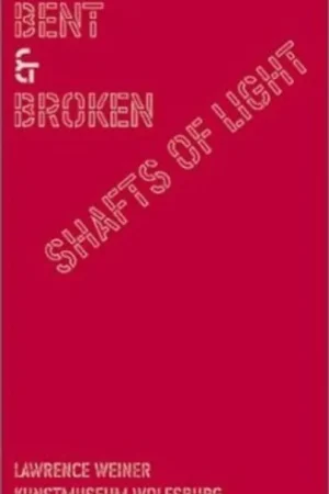 Bent & Broken - Lawrence Weiner Gratis Retour