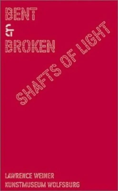 Bent & Broken - Lawrence Weiner Gratis Retour