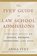 The Ivey Guide to Law School Admissions - Anna Ivey Beperkte Voorraad