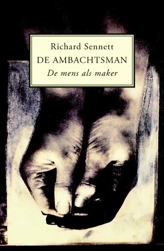 De ambachtsman - Richard Sennett Hete Deal