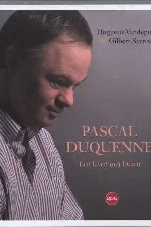 Pascal Duquenne - Huguette Vandeput; Gilbert Serres Gereduceerde Prijs