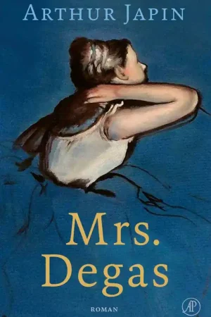 Beperkt Aanbod Mrs. Degas - Arthur Japin