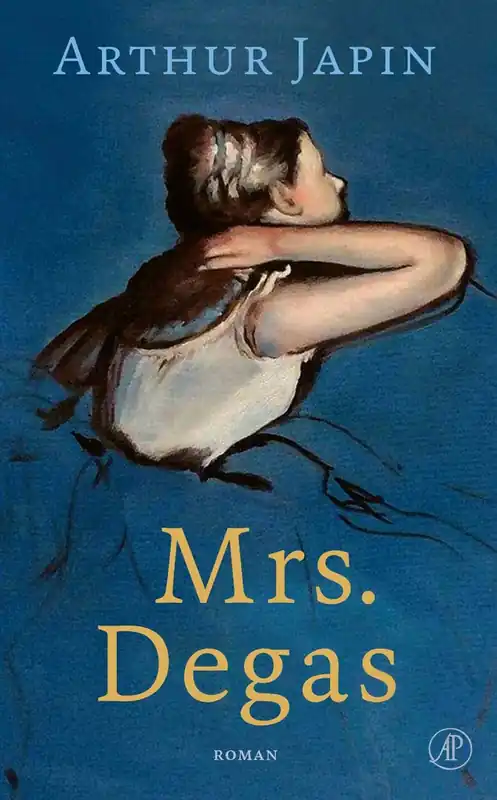 Beperkt Aanbod Mrs. Degas - Arthur Japin