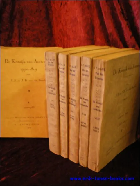 Beste Prijs kronijk van Antwerpen 1770-1819 door J.-F. en J.-B. van der Straelen; set 8 delen compleet - Van Straelen, J.B+ J.F;