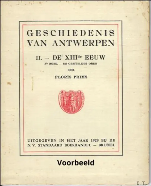 GESCHIEDENIS VAN ANTWERPEN. ( 29 delen) compleet - Floris Prims Hete Deal