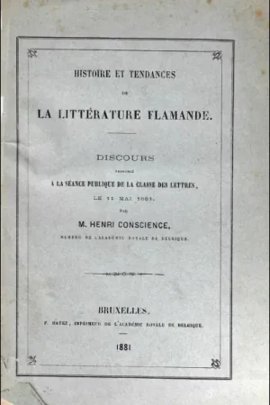 Laatste Versie Histoire et tendances de la litt rature flamande, Discours sur Hendrik Conscience Anvers, le 11 Mai 1881. - Gittens, Fran ois