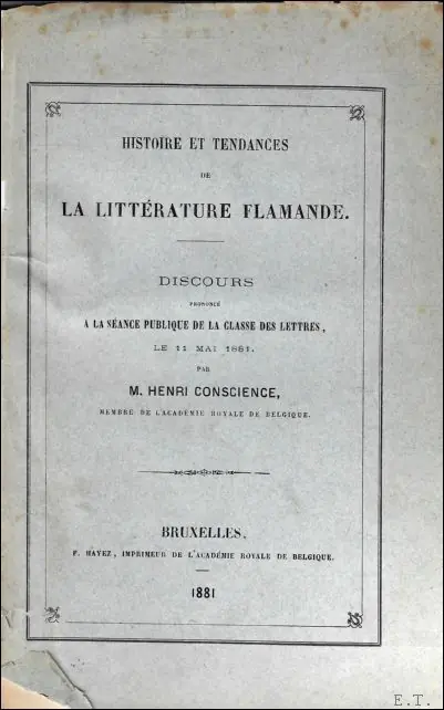 Laatste Versie Histoire et tendances de la litt rature flamande, Discours sur Hendrik Conscience Anvers, le 11 Mai 1881. - Gittens, Fran ois