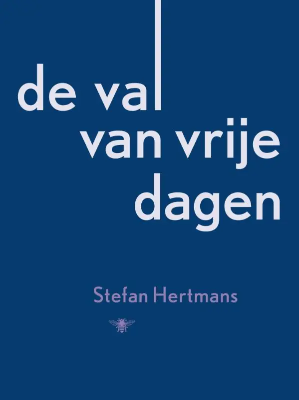 Speciale Aanbieding De val van vrije dagen - Stefan Hertmans