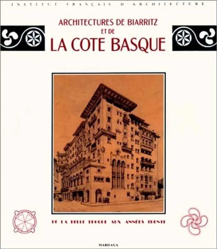 Laatste Versie BIARRITZ ET LA COTE BASQUE (VILLES - INSTITUT FRANCAIS D'ARCHITECT.) - MESURET/CULOT