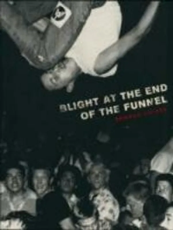 BLIGHT AT THE END OF THE FUNNEL HC - COLVER Superprijs